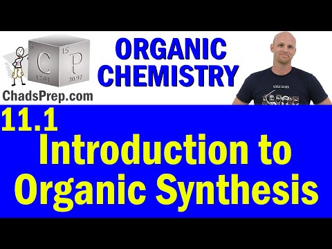 11.1 Introduction to Organic Synthesis | Retrosynthesis | Organic Chemistry