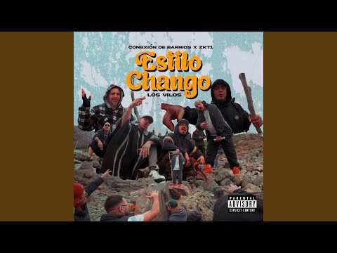 CONEXION DE BARRIOS - ESTILO CHANGO (feat. Oct, Dosier, Pato Bosses, Confuso, Robman, Alkota,...