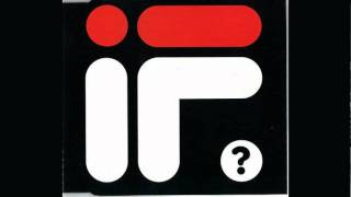 IF? - If (Come the Revolution Mix by The Grid)