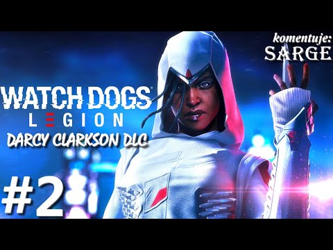 Zagrajmy w Watch Dogs Legion: Darcy Clarkson DLC PL odc. 2 - Nowe kredo