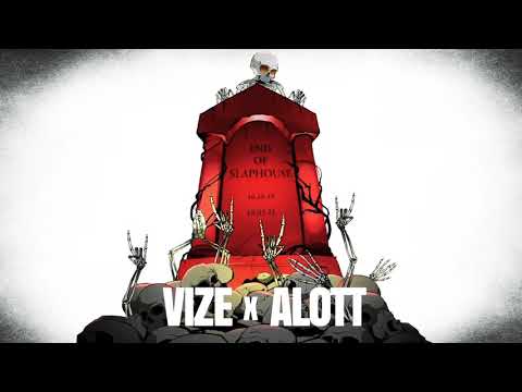 VIZE x ALOTT - End Of Slaphouse (Official Audio)