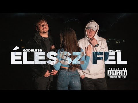GODBLESS - ÉLESSZ FEL feat. Kowalszkyy (Official Music video)
