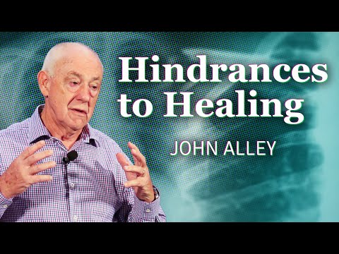 Hindrances to Healing | John Alley