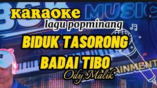Download lagu BIDUK TASORONG BADAI TIBO karaoke lagu Minang,by, Ody Malik mp3
