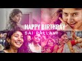 💕Sai Pallavi Birthday WhatsApp Status video Tamil | Sai Pallavi Birthday | Mashup | Lovely perumal 💕