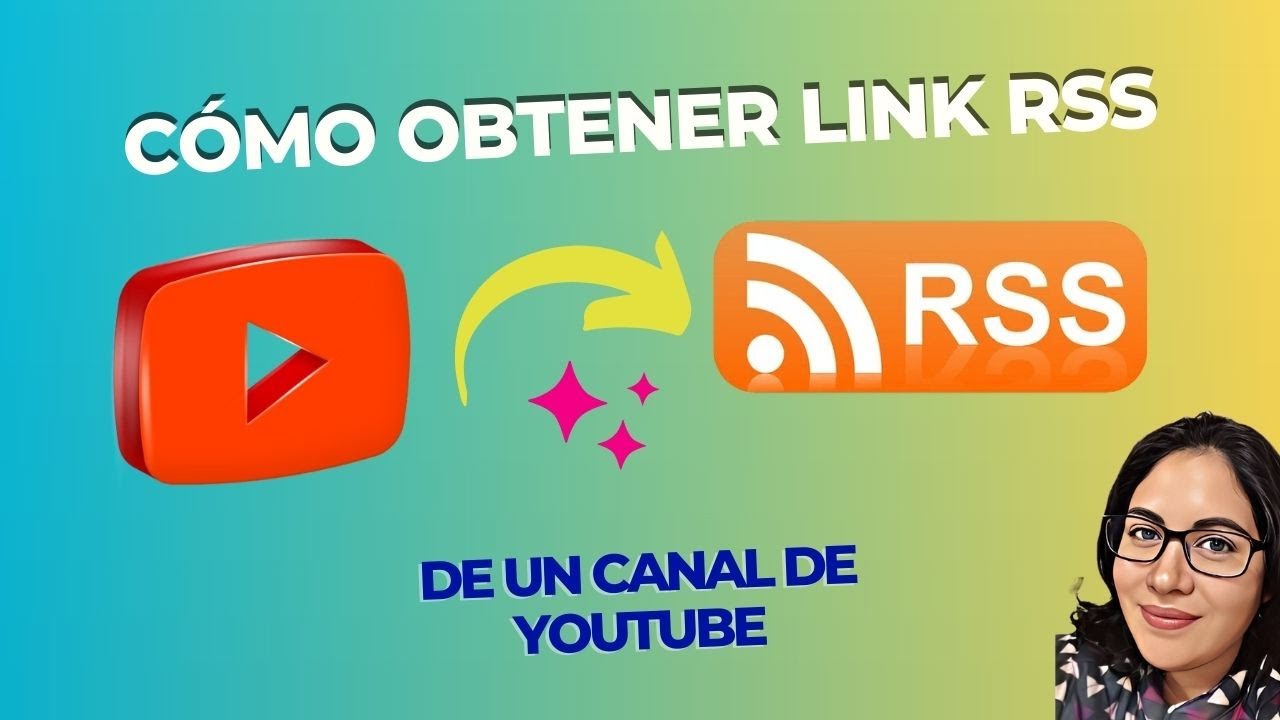 Cómo Obtener el Link de la Fuente RSS de un Canal de YouTube