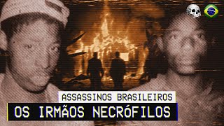 Os irmãos necrófilos: Ibraim e Henrique Oliveira | Documentário criminal