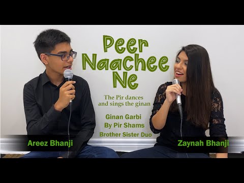 Peer Naachee Ne -  Zaynah & Areez Bhanji (Ginan Garbi With Lyrics & Translations)