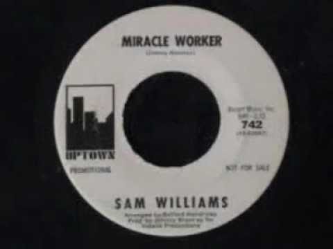 Sam Williams - Miracle worker