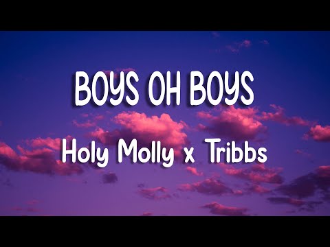 Holy Molly x Tribbs - Boys oh Boys (Lyric Video)