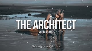 The Architect || Paloma Faith || Traducida al español + Lyrics
