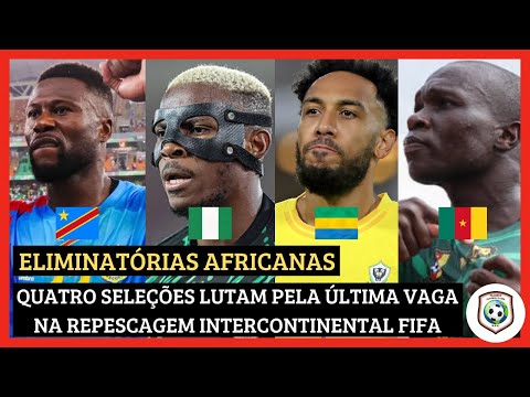 ELIMINATÓRIAS AFRICANAS PARA A COPA DO MUNDO 2026 Chega Na Fase de REPESCAGEM