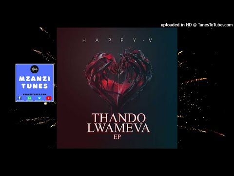 Happy V - Thando Lwameva Ft. Tabia