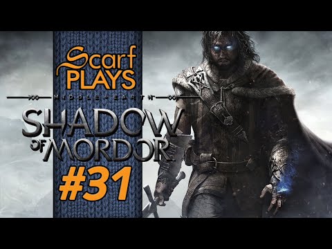 ScarfPlays Shadow of Mordor 31 - Genocide