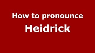 How to pronounce Heidrick