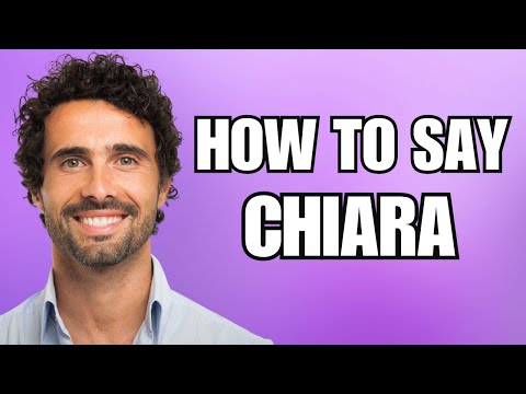 How To Pronounce Chiara (Correctly)
