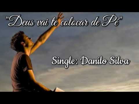 Danilo Silva / Deus Vai te Colocar de Pé