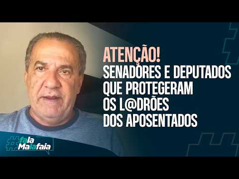 ATENÇÃO! Senadores e deputados que protegeram os l@drões dos aposentados OK