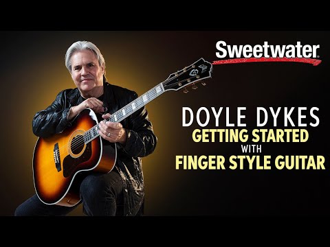 Doyle Dykes: Getting Started with Fingerstyle Guitar