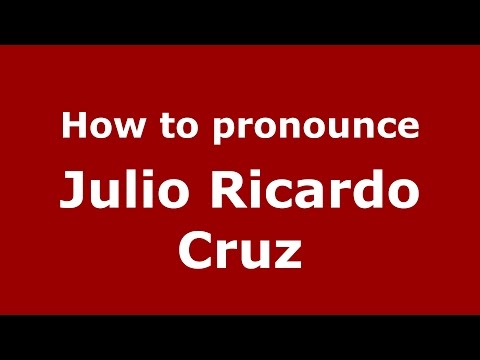 How to pronounce Julio Ricardo Cruz (Spanish/Argentina) - PronounceNames.com