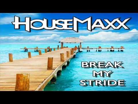 Housemaxx - break my stride