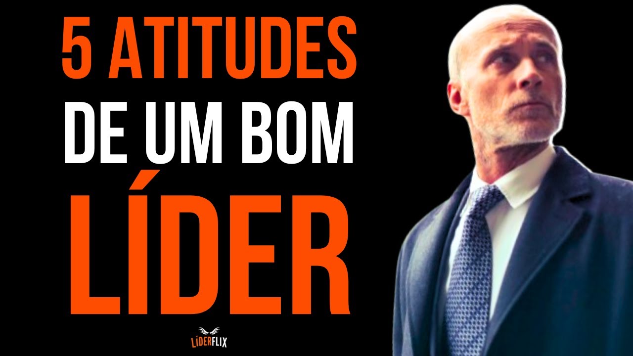 Como ser um bom líder de equipe - 5 atitudes de um líder