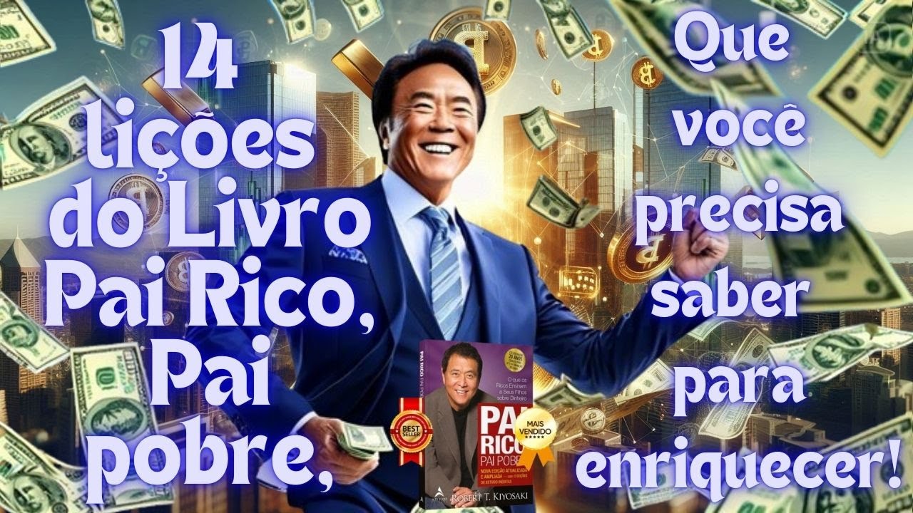 14 dicas de Robert Kiyosaki, o autor do livro "Pai rico, Pai pobre" que você precisa saber!