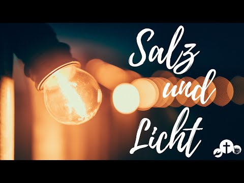 "Salz und Licht" - Predigt vom 30. August 2020 – Manfred Müller (HMK)