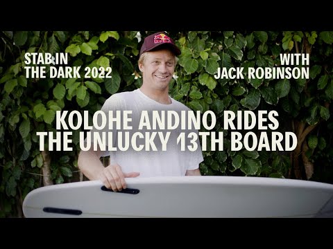 Kolohe Andino Rides The Unlucky 13th Board | Stab In The Dark With Jack Robinson