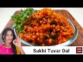 सूखी तुवर दाल Sukhi Tuvar Dal Recipe For Tiffin Box Toor Dal Recipe