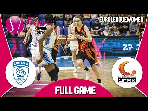 Dynamo Kursk (RUS) v UMMC Ekaterinburg (RUS) - Semi-Final - EuroLeague Women 2017-18