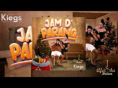 Jam D' Parang- Afeisha Brown ft. Kiegs