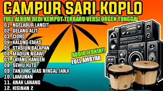 Download lagu CAMPUR SARI ORGEN TUNGGAL TERBARU - FULL ALBUM DIDI KEMPOT VERSI KOPLO PALING GAYENG mp3