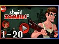 Stupid Zombies 2 Gameplay Walkthrough LAB Levels 1 20 All Star