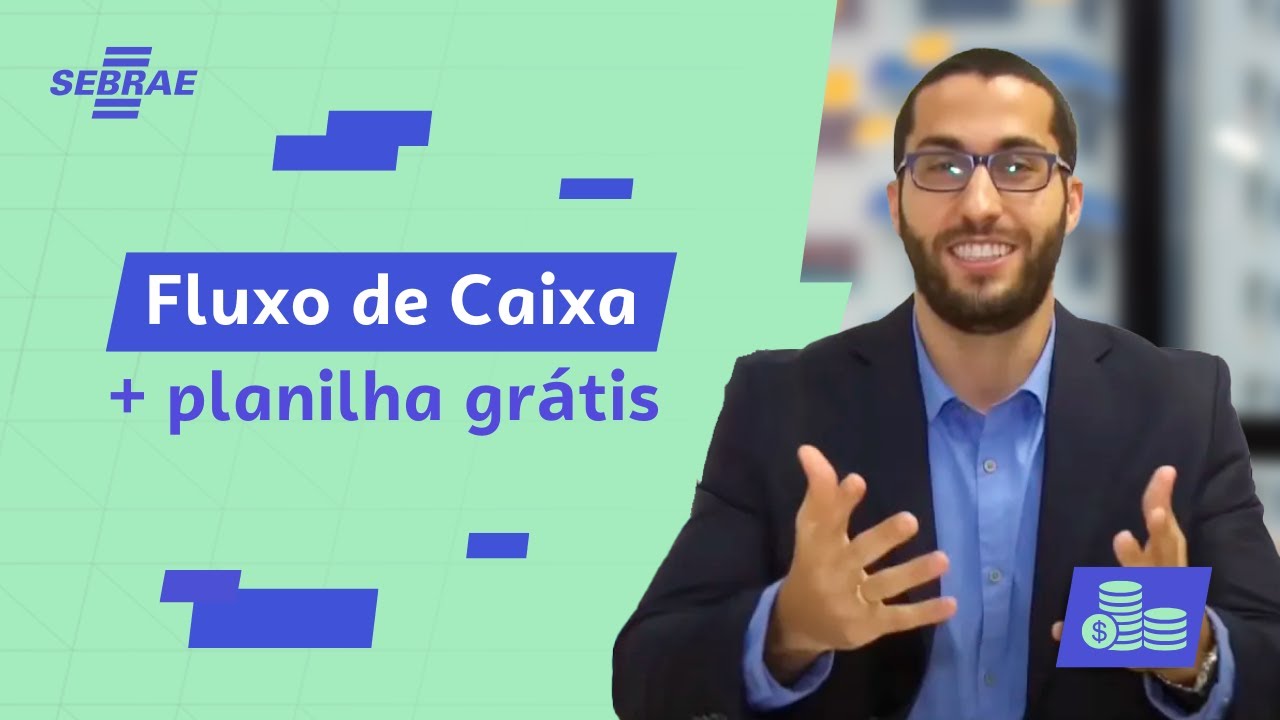 Fluxo de Caixa - Aprenda com o Sebrae!