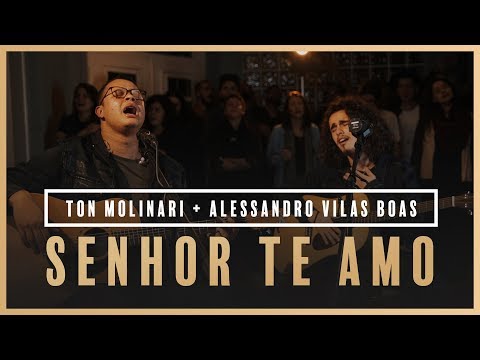 Senhor, Te Amo - Ton Molinari + Alessandro Vilas Boas // Som do Secreto (Vol. 1)