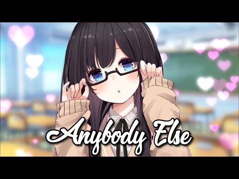【Nightcore】↬ Anybody Else (Lyrics)