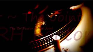 The RH Factor ~ The Joint