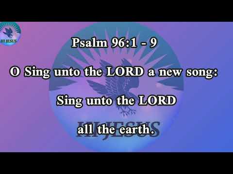 Verses from the Bible (Gospel of Jesus Christ) Psalm 96: 1-9