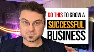 How to Successfully Grow a Thriving Business