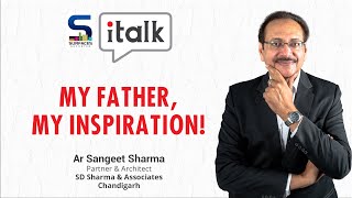 SR iTALK | “MY FATHER, MY INSPIRATION!” - AR. SANGEET SHARMA | SURFACES REPORTER