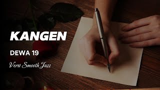 Download lagu KANGEN (Karaoke) - Dewa 19 Versi Jazz Cover mp3