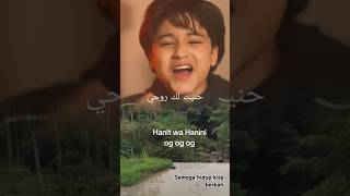 Download lagu Hanit Wa Hanini Og Og Og viral #sholawat #doa #berkah #viralshorts #muhammad #habibi mp3