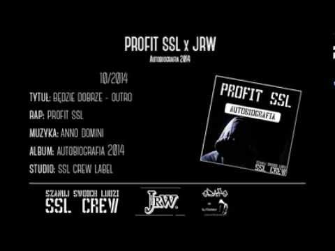 10. Profit SSL - Będzie dobrze (OUTRO)