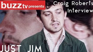 Just Jim- Craig Roberts Interview