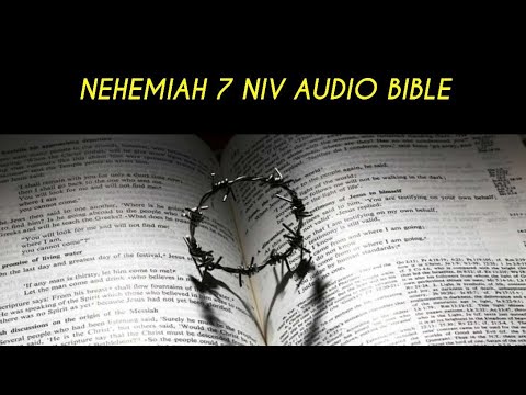 NEHEMIAH 7 NIV AUDIO BIBLE