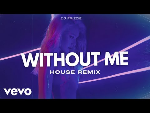 DJ Frizzie - Without Me (House Remix)
