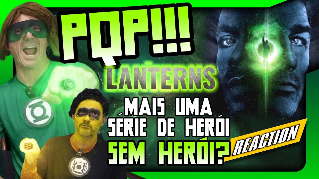 PQP! MAIS UMA SÉRIE DE HERÓI... SEM HERÓI? Reação ao Trailer de Lanternas, a Série