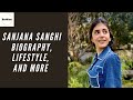 Sanjana Sanghi Lifestyle, Biography, Personal Life, Affairs, and More