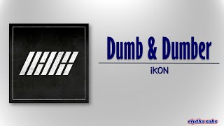 Download lagu iKON – Dumb & Dumber (덤앤더머) [Rom|Eng Lyric] mp3